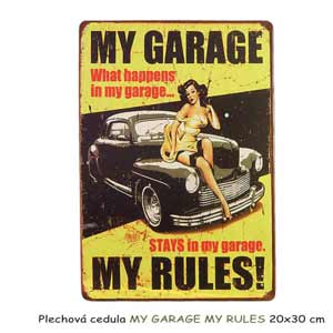 Plechová ceduľa Moja garáž Moje pravidlá